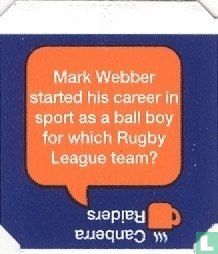 Mark Webber started his career in sport as a ball boy for which Rugby League team? - Canberra Raiders - Image 1