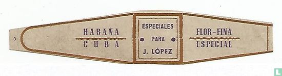 Especiales para J. López - Habana Cuba - Flor Fina Especial - Bild 1