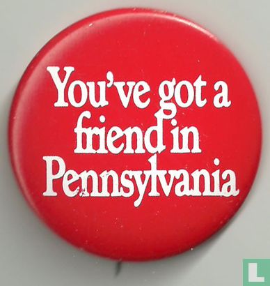 You've got a friend in Pennsylvania