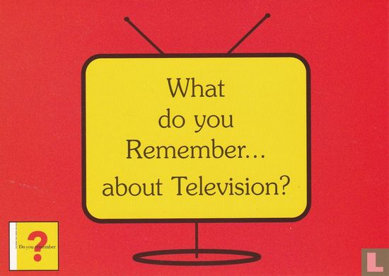 Do you remember? "What do you Remember.. about Television?" - Image 1
