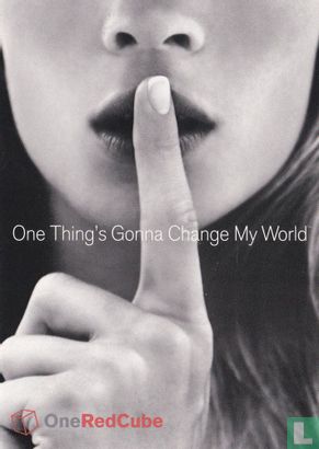 OneRedCube "One Thing's Gonna Change My World" - Afbeelding 1