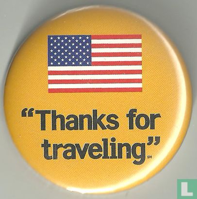 "Thanks for traveling."