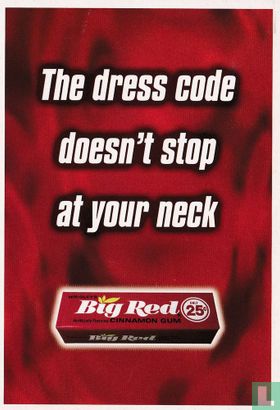 Wringley´s Big Red "The dress code ..." - Afbeelding 1
