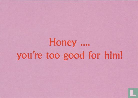 London Cardguide E-Card "Honey ... you're too good for him!" - Afbeelding 1