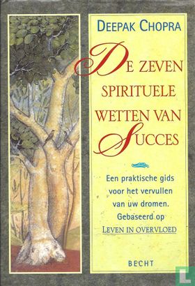 De zeven spirituele wetten van succes  - Afbeelding 1