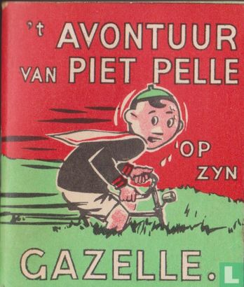 't Avontuur van Piet Pelle op zyn Gazelle - Image 1
