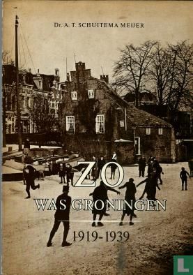 Zó was Groningen , 1919-1939  - Bild 1