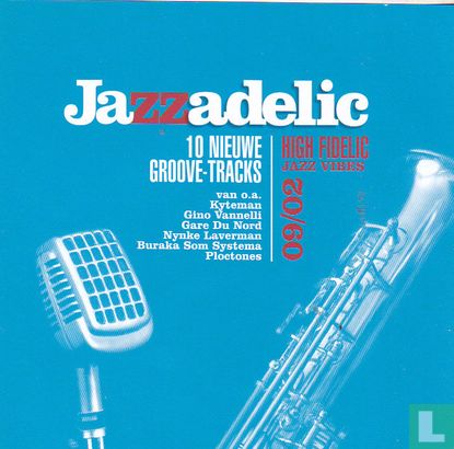Jazzadelic 09.2 High Fidelic Jazz Vibes  - Afbeelding 1