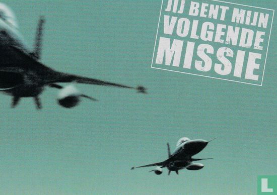 M040019 - Koninklijke Luchtmacht "Jij Bent Mijn Volgende Missie" - Image 1
