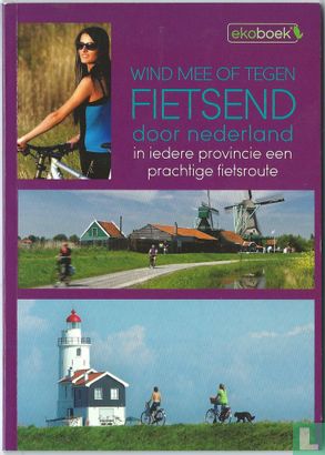 Wind mee of tegen - fietsend door Nederland - Afbeelding 1