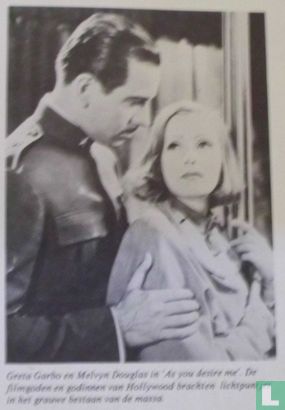 Greta Garbo en Melvyn Douglas in ''As you desire me''. De filmgoden en godinnen van Hollywood brachten lichtpuntjes in het grauwe bestaan van de massa