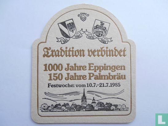 1000 Jahre Eppingen 150 Jahre Palmbräu - Bild 1