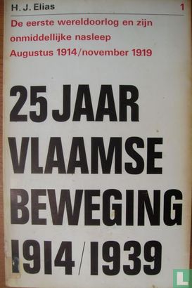 25 jaar Vlaamse beweging 1914/1939 #1 - Afbeelding 1