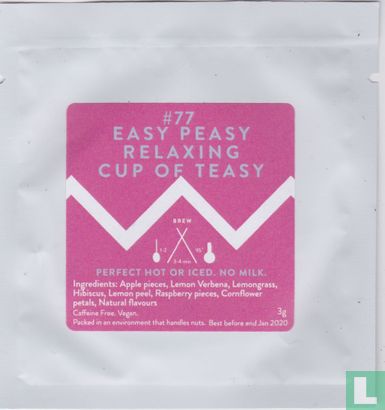 #77 Easy peasy relaxing cup of Teasy - Bild 1