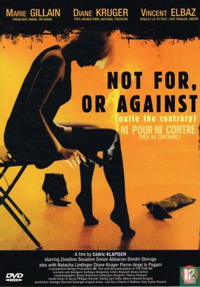 Not For, or Against (Quite the Contrary) / Ni pour ni contre (bien au contraire) - Image 1
