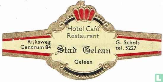 Hotel Café Restaurant Stad Gelean Geleen - Rijksweg Centrum 84 - G. Schols tel. 5227 - Image 1