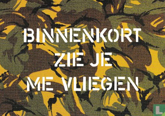 B001791 - Koninklijke Landmacht "Binnenkort Zie Je Me Vliegen" - Bild 1