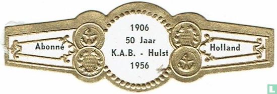 1906 50Jaar K.A.B. - Hulst 1956 - Abonné - Holland - Afbeelding 1