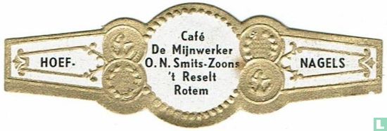Café De Mijnwerker O.N. Smits-Zoons t Reselt Rotem - Hufeisen - Nägel - Bild 1
