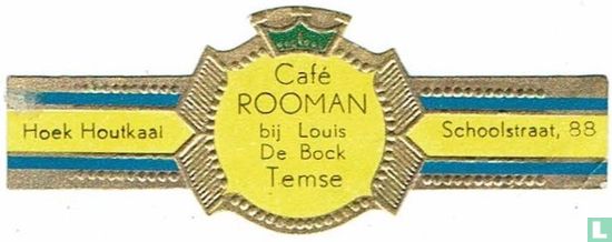 Café ROOMAN bij Louis De Bock Temse - Hoek Houtkaai - Schoolstraat, 88 - Afbeelding 1