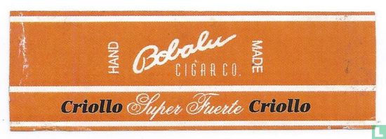 Bobalu Cigar Co Hand Made - Criollo Super Fuerte Criollo - Image 1
