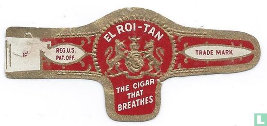 El Roi -Tan The Cigar That Breathes - Reg.U.S.Pat.Off. - Trade Mark - Afbeelding 1