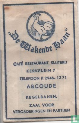"De Wakende Haan" Café Restaurant Slijterij  - Afbeelding 1