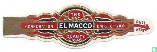 The El Macco Quality Cigar - Corporation - D.W.G. Cigar [Pull Here] - Afbeelding 1