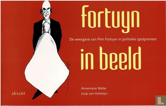 Fortuyn in beeld  - De weergave van Pim Fortuyn in politieke spotprenten - Afbeelding 1