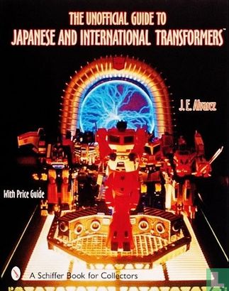 The Unofficial Guide to Japanese and International Transformers - Bild 1