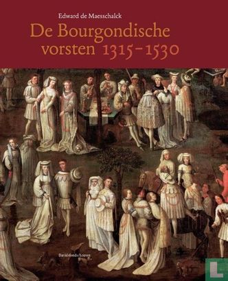 De Bourgondische Vorsten 1315-1530 - Afbeelding 1