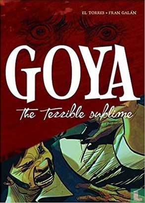 Goya - The Terrible Sublime - Bild 1