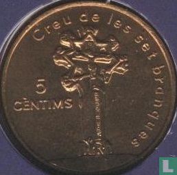 Andorra 5 cèntims 2003 "Gothic cross of seven arms" - Afbeelding 2