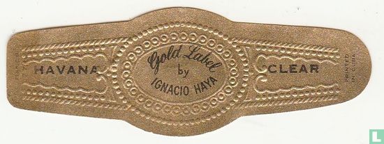Gold Label by Ignacio Haya - Havana - Clear - Afbeelding 1