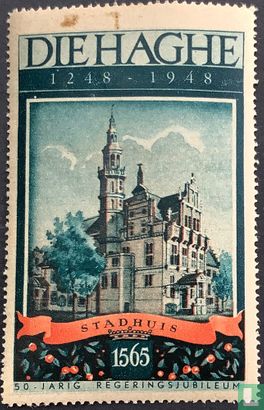 Die Haghe 1248-1948 Stadhuis 1565