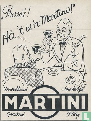"Prosit! Hà, 't is 'n Martini!"