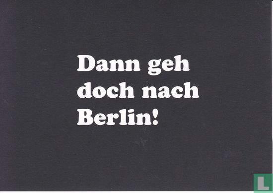 Städtische Werke Aktiegesellschaft "Dann geh doch nach Berlin!" - Afbeelding 1
