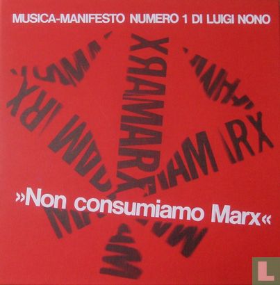 Non consumiamo Marx - Musica Manifesto n. 1 di Luigi Nono [lege box] - Afbeelding 1