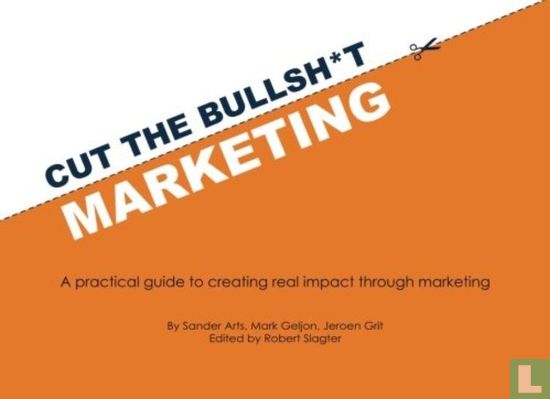 Cut the Bullsh*t Marketing - Image 1