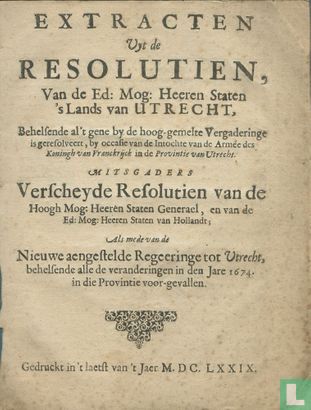 Extracten uyt de Resolutien van de Ed. Mog. Heeren Staten 's Lands van Utrecht - Image 1