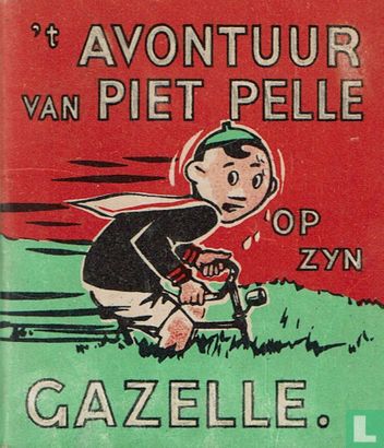 't Avontuur van Piet Pelle op zyn Gazelle  - Image 1