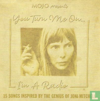 You Turn Me on... I'm a Radio (15 Songs Inspired by the Genius of Joni Mitchell) - Bild 1