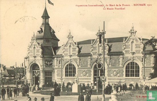 Exposition Internationale du Nord de la France. - Roubaix 1911. Le Musée Pontifical - Image 1
