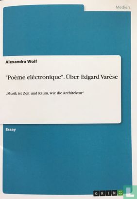 Poème eléctronique: Über Edgard Varèse - Afbeelding 1