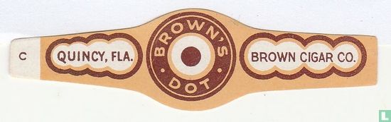 Brown's Dot - Quincy Fla. - Brown Cigar Co. - Afbeelding 1