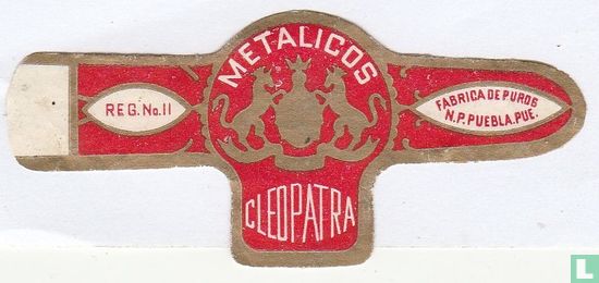 Cleopatra Metalicos - Reg. No. 11 - Fabrica de Puros N.P.Puebla Pue. - Afbeelding 1