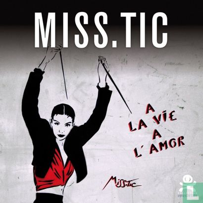 Miss.Tic - A la vie a l'amor - Bild 1