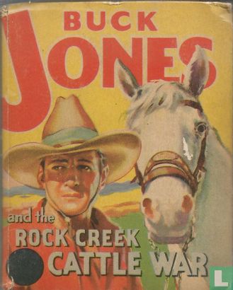 Buck Jones and the Rock Creek cattle war - Bild 1