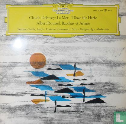 Claude Debussy, Albert Roussel: La mer / Bacchus et Ariane (2nd suite) / Danse sacrée et danse profane - Afbeelding 1