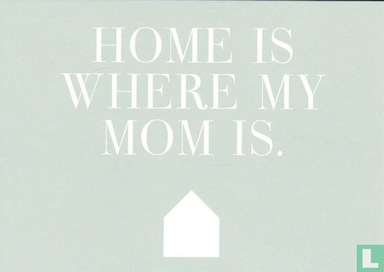 18767 - Bloomy Days "Home is where my Mom is"